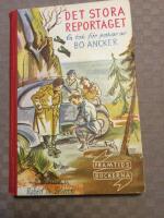 Det stora reportaget. En bok f&ouml;r pojkar