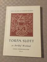 Torpa slott. Svenska fornminnesplatser nr 30