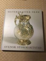 Silverskatter fr&aring;n svensk stormaktstid