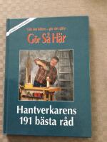 G&ouml;r s&aring; h&auml;r. Hantverkarens 191 b&auml;sta r&aring;d