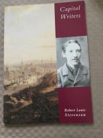 Capital Writers. Edinburgh and Robert Louis Stevenson