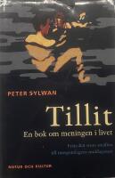 Tillit : en bok om meningen i livet : fr&aring;n den stora sm&auml;llen till morgondagens middagsmat