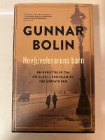 Hovjuvelerarens barn : en ber&auml;ttelse om en sl&auml;kt i skuggan av tre diktaturer