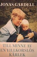 Till minne av en villkorsl&ouml;s k&auml;rlek