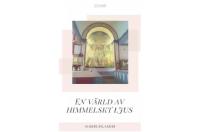 En v&auml;rld av himmelskt ljus