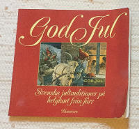 God Jul: Svenska jultraditioner p&aring; helgkort fr&aring;n f&ouml;rr