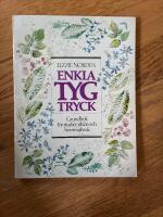 Enkla tygtryck : grundbok f&ouml;r studiecirklar och hemmabruk