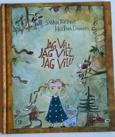 Jag vill, jag vill, jag vill!