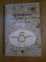 Att testa barn : om testmetoder i barnpsykologiska utredningar