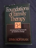 Foundations of family therapy - a conceptual framework for systems change