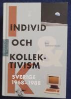 Individ och kollektivism : Sverige 1968-1988
