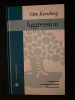 Aggression : i samband med personlighetsst&ouml;rningar och perversioner
