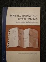 Inneslutning och uteslutning : barns relationsarbete i skolan