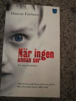 N&auml;r ingen annan ser