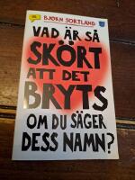 Vad är så skört att det bryts om du säger dess namn?