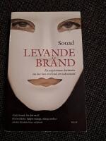 Levande br&auml;nd : en ung kvinnas ber&auml;ttelse om hur hon &ouml;verlevde ett hedersmord