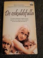 De oskuldsfulla : tre systrars ber&auml;ttelse om sin uppv&auml;xt i den religi&ouml;sa se