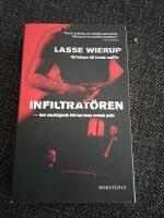 Infiltrat&ouml;ren : den smutsigaste h&auml;rvan inom svensk polis