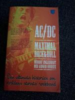 AC/DC Maximal Rock & Roll : den ultimata historien