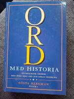 Ord med  historia : etymologisk uppslagsbok med &ouml;ver 2&nbsp;500 svenska ord och deras ursprung