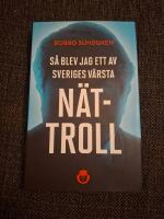 S&aring; blev jag ett av Sveriges v&auml;rsta n&auml;ttroll