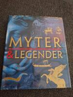 Myter & legender : [en illustrerad handbok om ursprung och inneb&ouml;rd]