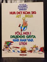 Hur det kom sig att Obelix f&ouml;ll ner i druidens gryta n&auml;r han var liten