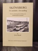 Sk&ouml;nsberg : ett samh&auml;lle i f&ouml;rvandling : historia och bebyggelseutveckling ur en samh&auml;llsbyggares perspektiv