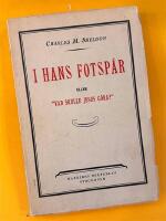 I hans fotsp&aring;r eller "Vad skulle Jesus g&ouml;ra?"