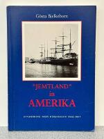"Jemtland" in Amerika : utvandring fr&aring;n H&auml;rjedalen 1846-1857