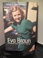 Eva Braun : kvinnan som &auml;lskade Hitler
