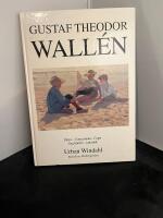 Gustaf Theodor Wall&eacute;n : [1860-1948] : Sk&aring;ne - Concarneau - Capri - Stockholm - Leksand