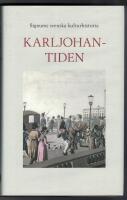 Signums svenska kulturhistoria. Karl Johantiden