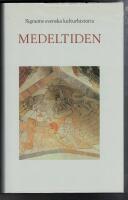 Signums svenska kulturhistoria. Medeltiden