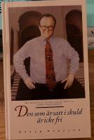 Den som &auml;r satt i skuld &auml;r icke fri : min ber&auml;ttelse om hur Sverige &aring;terfick sunda statsfinanser
