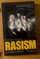Rasism : en historisk &ouml;versikt