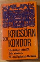 Krigs&ouml;rn och kondor. Indianklubbens &aring;rsbok 1971