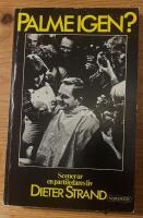 Palme igen? : scener ur en partiledares liv