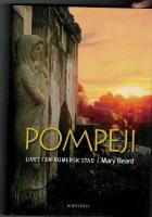 Pompeji : livet i en romersk stad