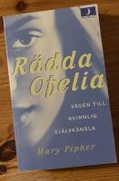 R&auml;dda Ofelia : v&auml;gen till kvinnlig sj&auml;lvk&auml;nsla
