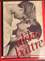 &Auml;lska b&auml;ttre