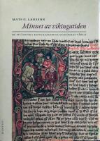 Minnet av vikingatiden : de isl&auml;ndska kungasagorna och deras v&auml;rld