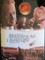 Hundra &aring;r i Sverige : kr&ouml;nika &ouml;ver ett dramatiskt sekel