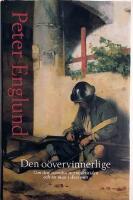 O&ouml;vervinnerlige : om den svenska stormaktstiden och en man i dess mitt