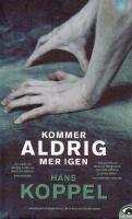 Kommer aldrig mer igen