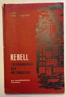 Rebell i klassamh&auml;lle och v&auml;lf&auml;rdsstat. En syndikalists minnen