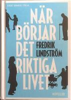 N&auml;r b&ouml;rjar det riktiga livet?