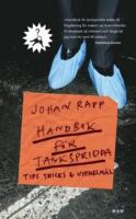Handbok f&ouml;r tankspridda : Tips, tricks och vittnesm&aring;l