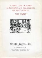 A Miscellany of Books Autographs and Manuscripts on Many Subjects : List XXXIX
