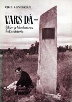 Vars d&aring; - bilder ur Norrbottens kulturhistoria